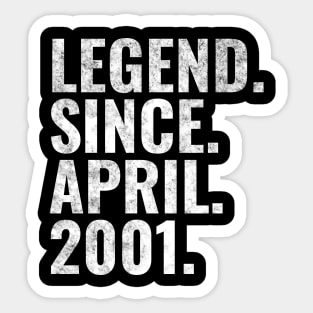 Legend since April 2001 Birthday Shirt Happy Birthday Shirts Sticker